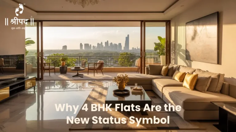 Why 4 BHK Flats Are the New Status Symbol